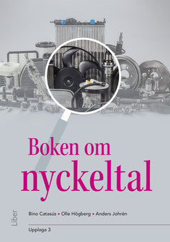 Valokuva kirjasta Bino Catasús / Jan-Erik Gröjer / Olle Högberg / Anders Johrén Boken om nyckeltal, kuuluu tuoteryhmään Ruots muu tieto.