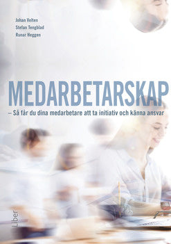 Valokuva kirjasta Johan Velten / Stefan Tengblad / Runar Heggen Medarbetarskap : så får du dina medarbetare att ta initiativ och känna ansvar, kuuluu tuoteryhmään Ruots muu tieto.