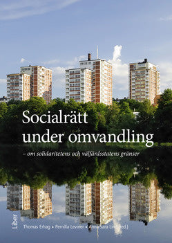 Valokuva kirjasta  Socialrätt under omvandling : om solidaritet och välfärdsstatens gränser, kuuluu tuoteryhmään Ruots muu tieto.