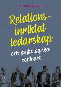 Valokuva kirjasta Kerstin Isaksson Relationsinriktat ledarskap : och psykologiska kontrakt, kuuluu tuoteryhmään Ruots muu tieto.