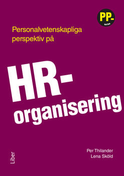 Valokuva kirjasta Per Thilander / Lena Sköld Personalvetenskapliga perspektiv på HR-organisering, kuuluu tuoteryhmään Ruots muu tieto.