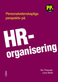 Personalvetenskapliga perspektiv på HR-organisering