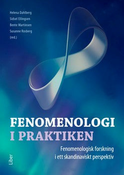 Valokuva kirjasta Bente Martinsen / Susanne Rosberg Fenomenologi i praktiken : fenomenologisk forskning i ett skandinaviskt perspektiv, kuuluu tuoteryhmään Ruots muu tieto.