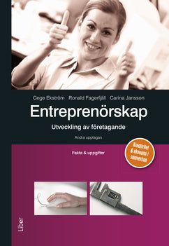 Valokuva kirjasta Cege Ekström / Ronald Fagerfjäll / Carina Jansson Entreprenörskap - utveckling av företagande Fakta och uppgifter, kuuluu tuoteryhmään Ruots muu tieto.
