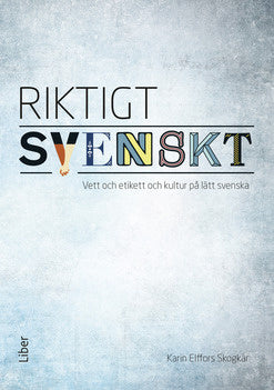 Valokuva kirjasta Karin Elffors Skogkär Riktigt svenskt - vett och etikett och kultur på lätt svenska, 5-pack, kuuluu tuoteryhmään Ruots muu tieto.