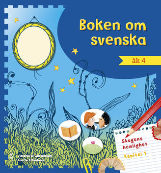 Valokuva kirjasta Anette S Panboon / Victoria W Gustafsson Boken om svenska åk 4, kuuluu tuoteryhmään Ruots muu tieto.