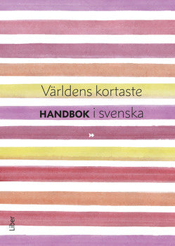 Valokuva kirjasta  Världens kortaste handbok i svenska, kuuluu tuoteryhmään Ruots muu tieto.