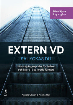 Valokuva kirjasta Agneta Olsson / Annika Hall Extern VD - så lyckas du! : 15 framgångsnycklar för VD i ägarledda företag, kuuluu tuoteryhmään Ruots muu tieto.
