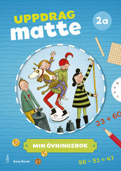 Valokuva kirjasta Anna Kavén / Mats Wänblad Uppdrag Matte 2A Övningsbok, kuuluu tuoteryhmään Ruots lapset nuoret ja sarjakuvat.
