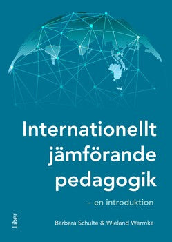 Valokuva kirjasta Barbara Schulte / Wieland Wermke Internationellt jämförande pedagogik : en introduktion, kuuluu tuoteryhmään Ruots muu tieto.