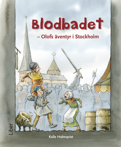 Valokuva kirjasta Kalle Holmqvist Blodbadet - Olofs äventyr i Stockholm, kuuluu tuoteryhmään Ruots muu tieto.