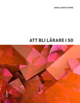 Valokuva kirjasta Anna-Carin Stymne Att bli lärare i SO, kuuluu tuoteryhmään Ruots muu tieto.