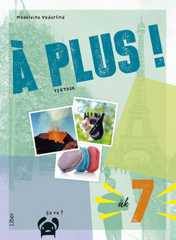 Valokuva kirjasta Madeleine Vaderlind À plus ! åk 7 textbok, kuuluu tuoteryhmään Ruots muu tieto.