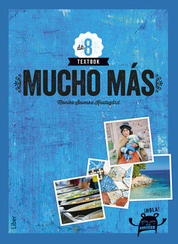 Valokuva kirjasta Monika Knutagård Mucho más åk 8 textbok, kuuluu tuoteryhmään Ruots lapset nuoret ja sarjakuvat.
