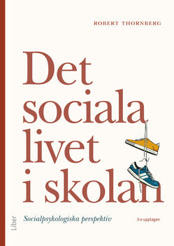 Valokuva kirjasta Robert Thornberg Det sociala livet i skolan : socialpsykologiska perspektiv, kuuluu tuoteryhmään Ruots muu tieto.