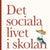 Tuotteen Det sociala livet i skolan : socialpsykologiska perspektiv pikkukuva 3