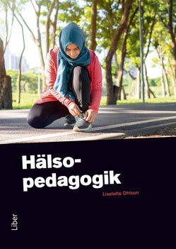 Valokuva kirjasta Liselotte Ohlson Hälsopedagogik, kuuluu tuoteryhmään Ruots lapset nuoret ja sarjakuvat.