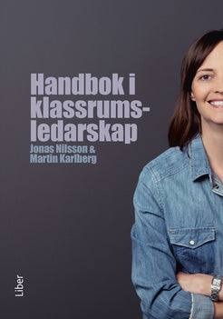 Valokuva kirjasta Jonas Nilsson / Martin Karlberg Handbok i klassrumsledarskap, kuuluu tuoteryhmään Ruots muu tieto.