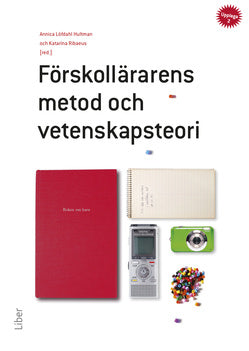 Valokuva kirjasta Annica Löfdahl Hultman / Katarina Ribaeus Förskollärarens metod och vetenskapsteori, kuuluu tuoteryhmään Ruots muu tieto.