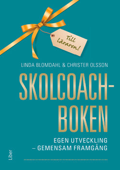 Valokuva kirjasta Linda Blomdahl / Christer Olsson Skolcoachboken : egen utveckling - gemensam framgång, kuuluu tuoteryhmään Ruots muu tieto.