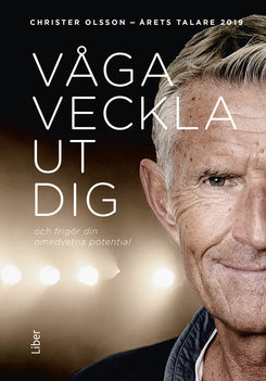 Valokuva kirjasta Christer Olsson Våga veckla ut dig : och frigör din omedvetna potential, kuuluu tuoteryhmään Ruots muu tieto.
