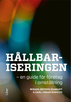 Valokuva kirjasta Mikael Botnen Diamant / Carl-Johan Schultz Hållbariseringen  : en guide för företag i omställning, kuuluu tuoteryhmään Ruots muu tieto.