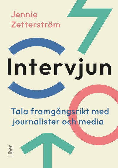 Valokuva kirjasta Jennie Zetterström Intervjun : tala framgångsrikt med journalister och media, kuuluu tuoteryhmään Ruots muu tieto.