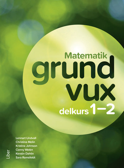 Valokuva kirjasta Lennart Undvall / Christina Melin / Kristina Johnson / Conny Welén / Kerstin Dahlin / Sara Ramsfeldt Matematik Grundvux delkurs 1-2, kuuluu tuoteryhmään Ruots lapset nuoret ja sarjakuvat.
