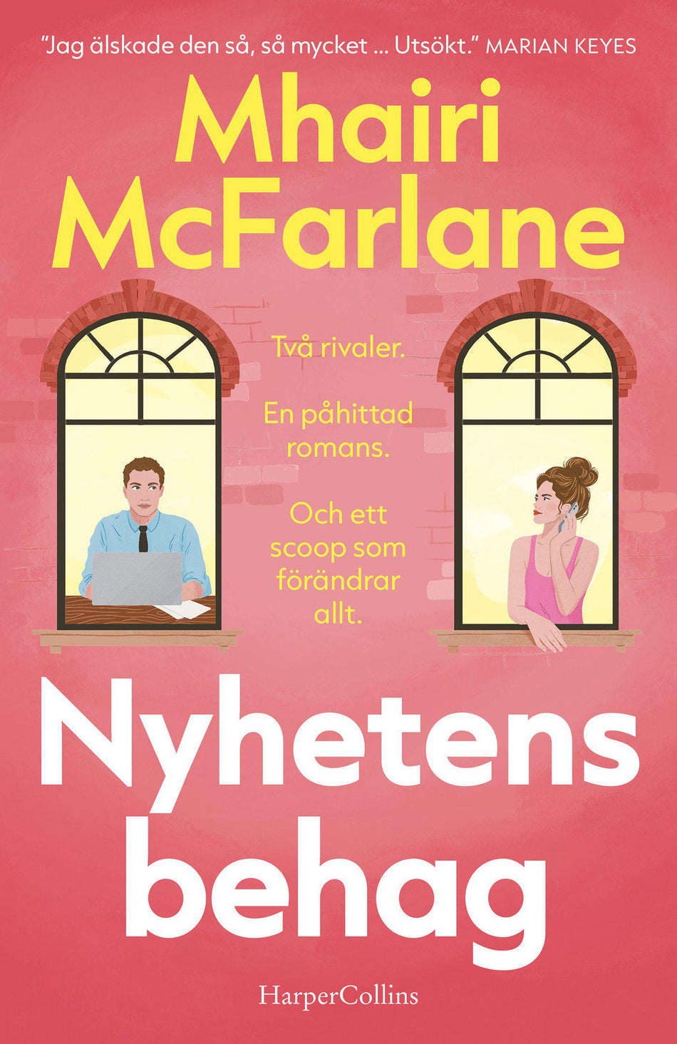 Behag Nyhetens behag - Mhairi McFarlane - Kovakantinen | Suomalainen.com