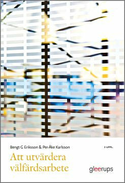 Valokuva kirjasta Bengt G Eriksson / Per-Åke Karlsson Att utvärdera välfärdsarbete, kuuluu tuoteryhmään Ruots muu tieto.