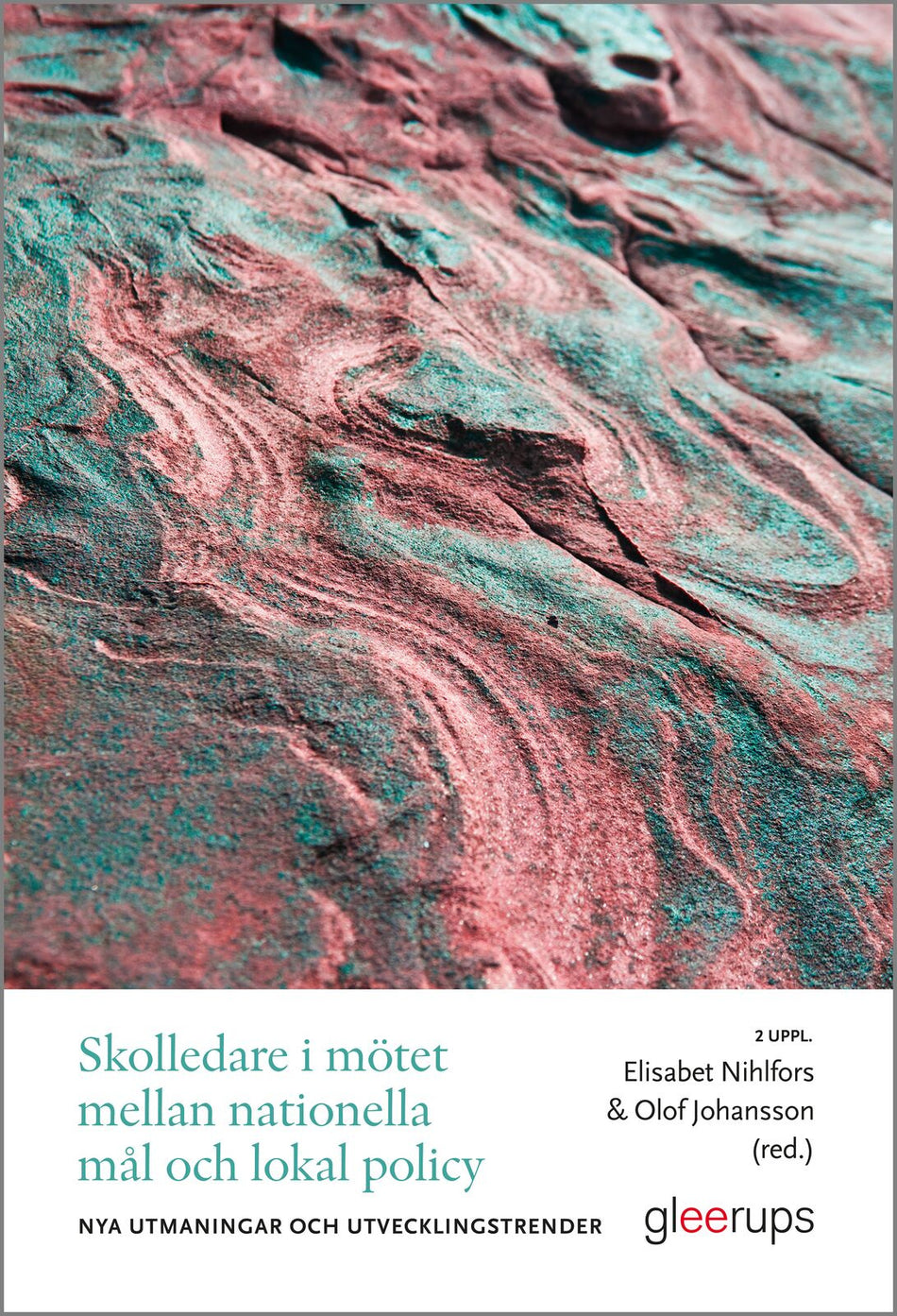 Valokuva kirjasta Olof Johansson (red.) Skolledare i mötet mellan nationella mål och lokal policy : – nya utmaningar och utvecklingstrender, kuuluu tuoteryhmään Ruots muu tieto.