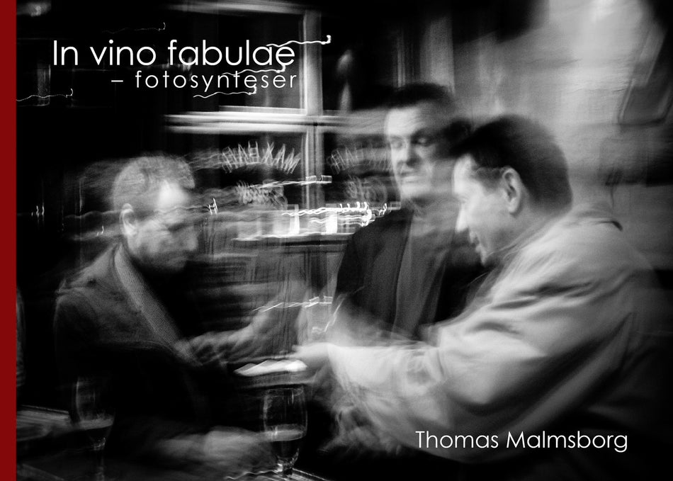 Valokuva kirjasta Thomas Malmsborg In vino fabulae : fotosynteser, kuuluu tuoteryhmään Ruots harrasteet taide.