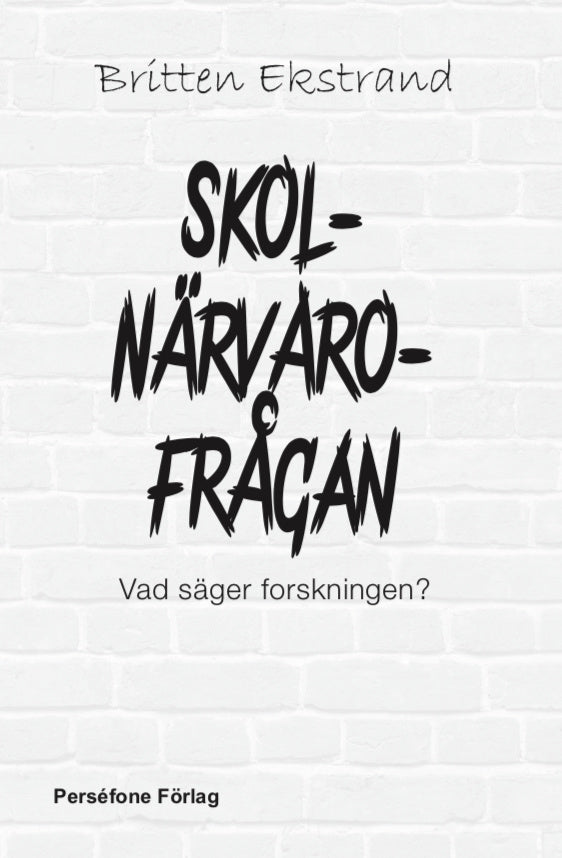 Valokuva kirjasta Britten Ekstrand Skolnärvaro-frågan : vad säger forskningen?, kuuluu tuoteryhmään Ruots muu tieto.