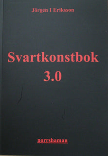 Svartkonstbok 3.0 : shamanism, folklig läkekonst och kosmisk magi