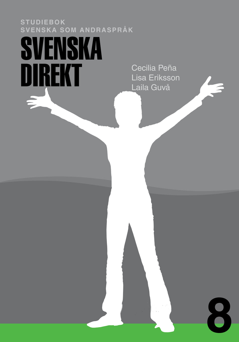 Valokuva kirjasta Cecilia Peña / Lisa Eriksson / Laila M Guvå Svenska Direkt åk 8 Studiebok Svenska som andraspråk, kuuluu tuoteryhmään Ruots lapset nuoret ja sarjakuvat.
