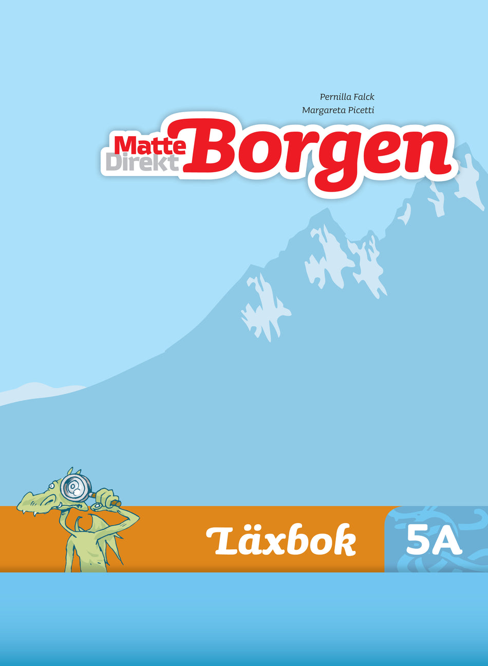 Valokuva kirjasta Pernilla Falck / Margareta Picetti Matte Direkt Borgen Läxbok 5A Ny upplaga, kuuluu tuoteryhmään Ruots lapset nuoret ja sarjakuvat.