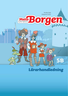 Valokuva kirjasta Pernilla Falck / Margareta Picetti / Kerstin Sundin Matte Direkt Borgen Lärarhandledning 5B Ny upplaga, kuuluu tuoteryhmään Ruots lapset nuoret ja sarjakuvat.