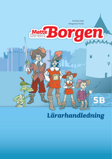 Matte Direkt Borgen Lärarhandledning 5B Ny upplaga