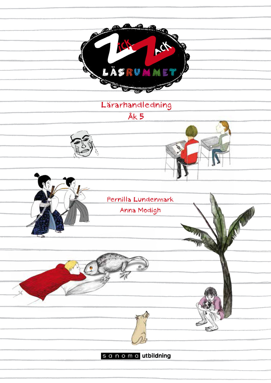 Valokuva kirjasta Pernilla Lundenmark / Anna Modigh ZickZack 5 Läsrummets Lärarhandledning, kuuluu tuoteryhmään Ruots lapset nuoret ja sarjakuvat.