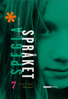 Spegla språket åk 7 Grundbok i svenska