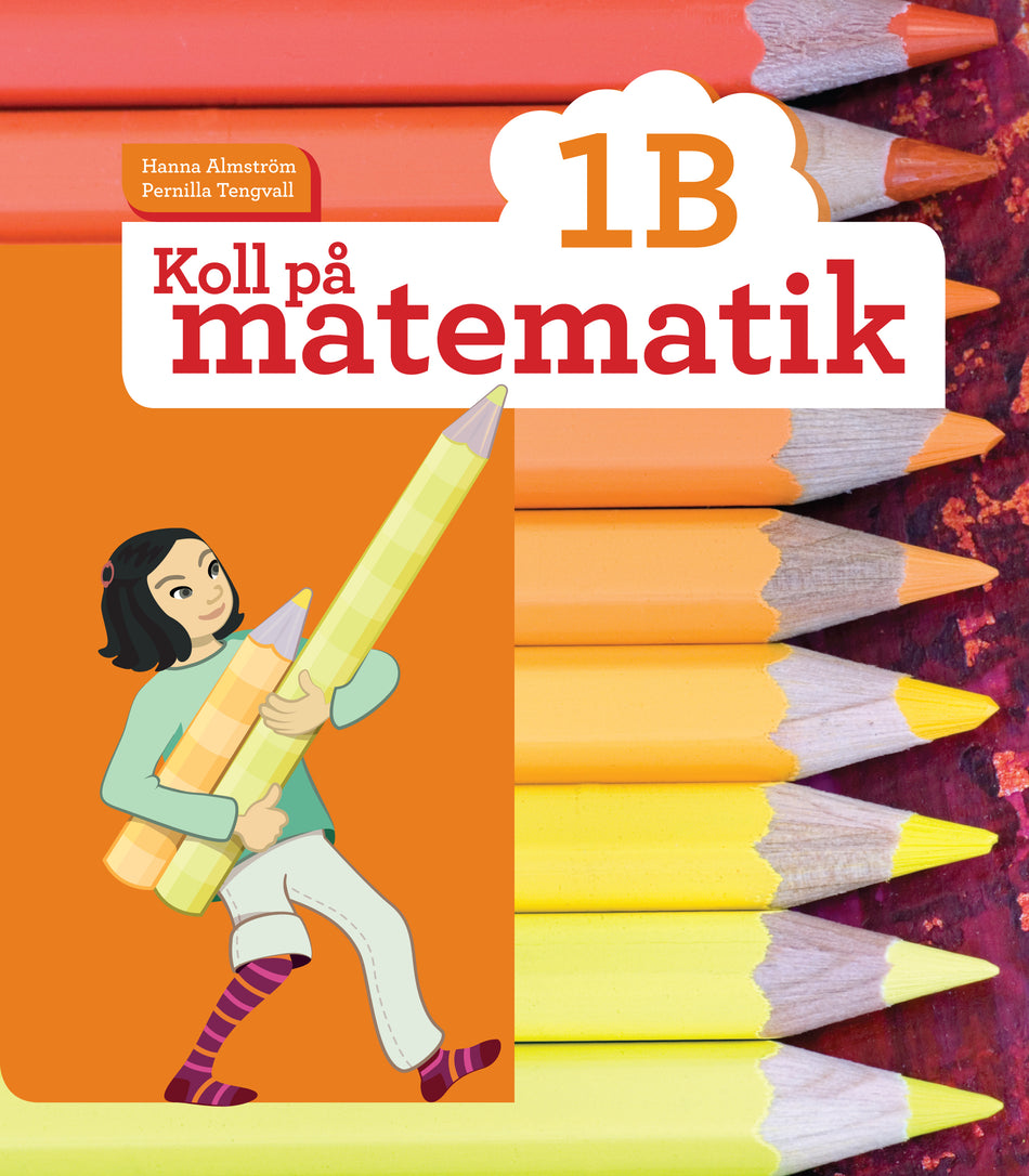 Valokuva kirjasta Hanna Almström / Pernilla Tengvall Koll på matematik 1B, kuuluu tuoteryhmään Ruots lapset nuoret ja sarjakuvat.
