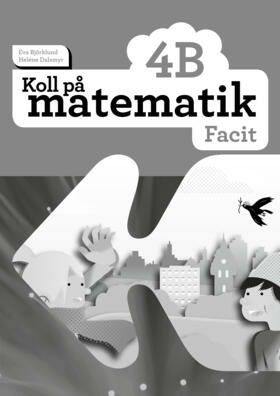 Valokuva kirjasta Eva Björklund / Heléne Dalsmyr Koll på matematik 4B Facit (5-pack), kuuluu tuoteryhmään Ruots lapset nuoret ja sarjakuvat.