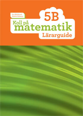 Valokuva kirjasta Eva Björklund / Heléne Dalsmyr Koll på matematik 5B Lärarguide, kuuluu tuoteryhmään Ruots lapset nuoret ja sarjakuvat.