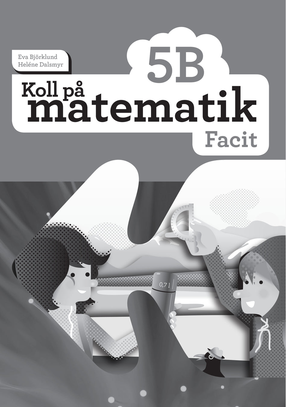 Valokuva kirjasta Eva Björklund / Heléne Dalsmyr Koll på matematik 5B Facit (5-pack), kuuluu tuoteryhmään Ruots lapset nuoret ja sarjakuvat.