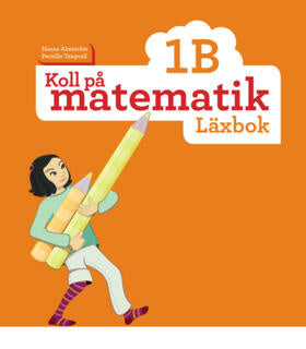 Valokuva kirjasta Hanna Almström / Pernilla Tengvall Koll på matematik 1B Läxbok, kuuluu tuoteryhmään Ruots lapset nuoret ja sarjakuvat.
