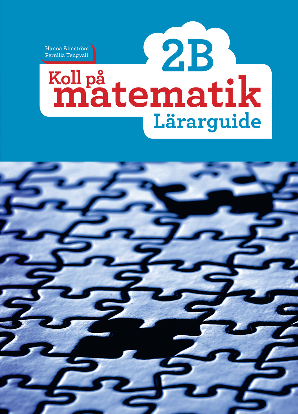 Valokuva kirjasta Hanna Almström / Pernilla Tengvall Koll på matematik 2B Lärarguide, kuuluu tuoteryhmään Ruots lapset nuoret ja sarjakuvat.