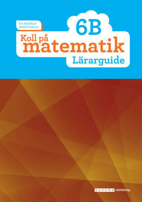 Valokuva kirjasta Eva Björklund / Heléne Dalsmyr Koll på matematik 6B Lärarguide, kuuluu tuoteryhmään Ruots lapset nuoret ja sarjakuvat.