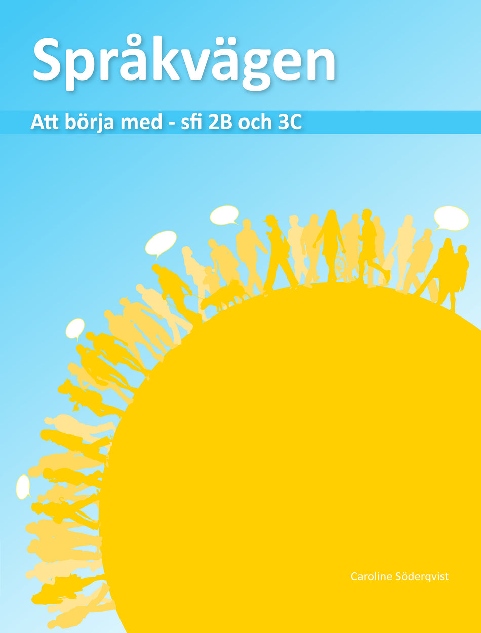 Valokuva kirjasta Caroline Söderqvist Språkvägen : att börja med på sfi 2B och 3C, kuuluu tuoteryhmään Ruots lapset nuoret ja sarjakuvat.