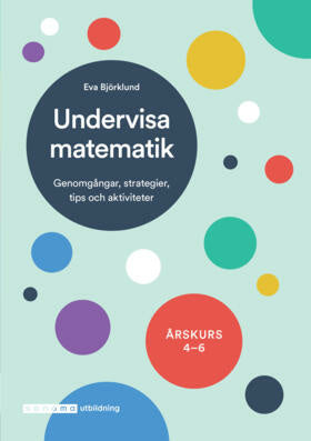 Valokuva kirjasta Eva Björklund Undervisa matematik åk 4-6, kuuluu tuoteryhmään Ruots muu tieto.