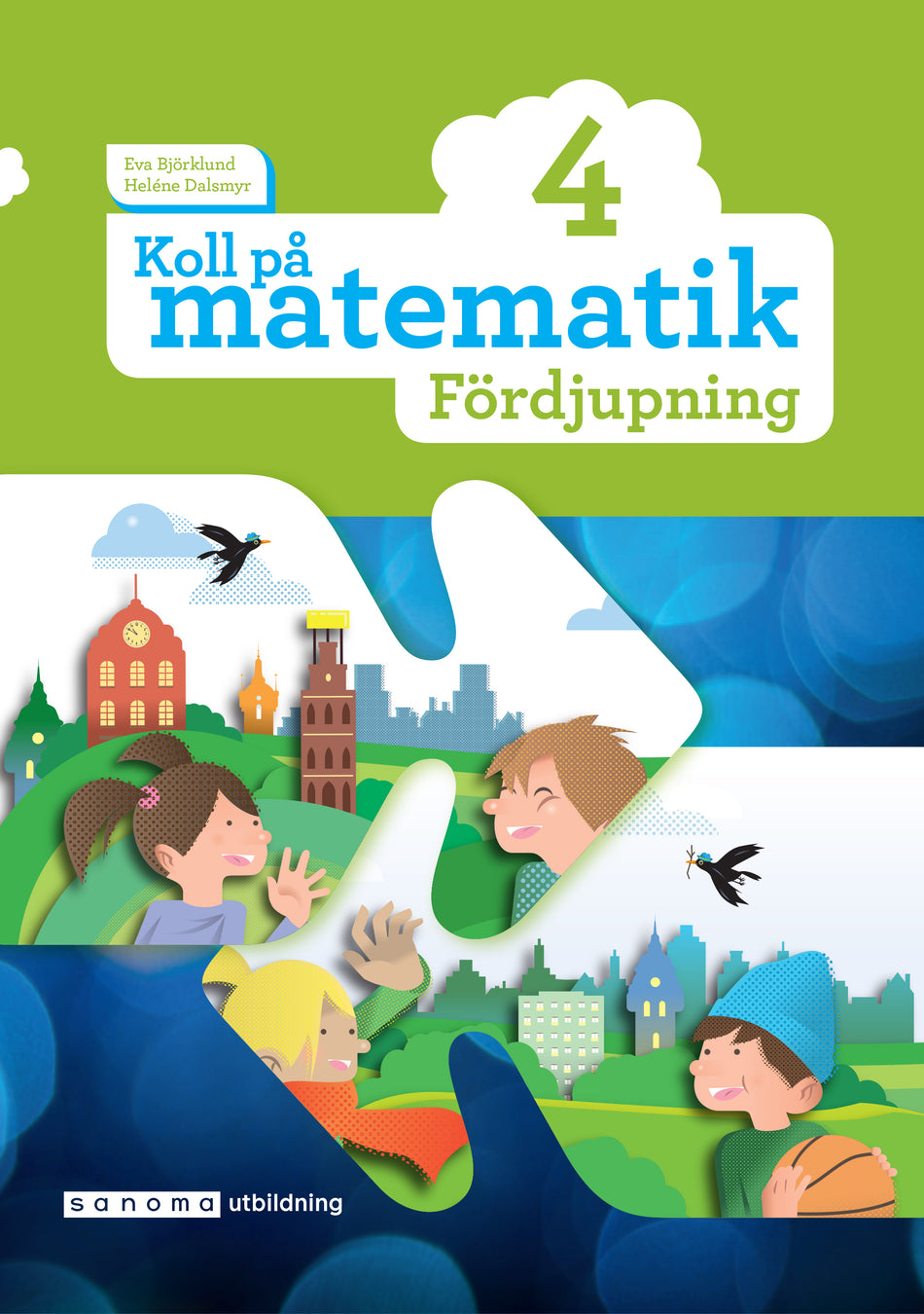 Valokuva kirjasta Eva Björklund / Heléne Dalsmyr Koll på matematik 4 Fördjupning, kuuluu tuoteryhmään Ruots lapset nuoret ja sarjakuvat.